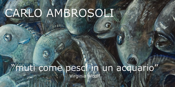 Carlo Ambrosoli: “muti come pesci in un acquario”